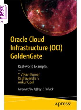 海外直订Oracle Cloud Infrastructure (Oci) Goldengate: Real-World Examples Oracle Cloud Infrastructu