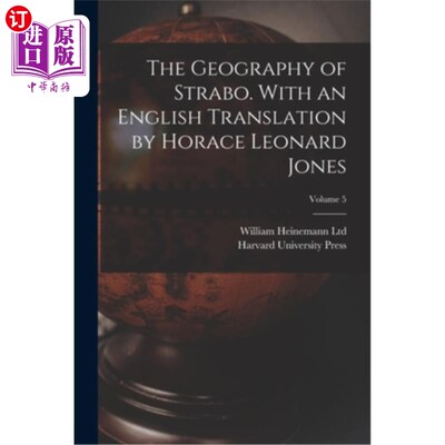 海外直订The Geography of Strabo. With an English Translation by Horace Leonard Jones; Vo 斯特拉博的地理。霍勒斯·伦