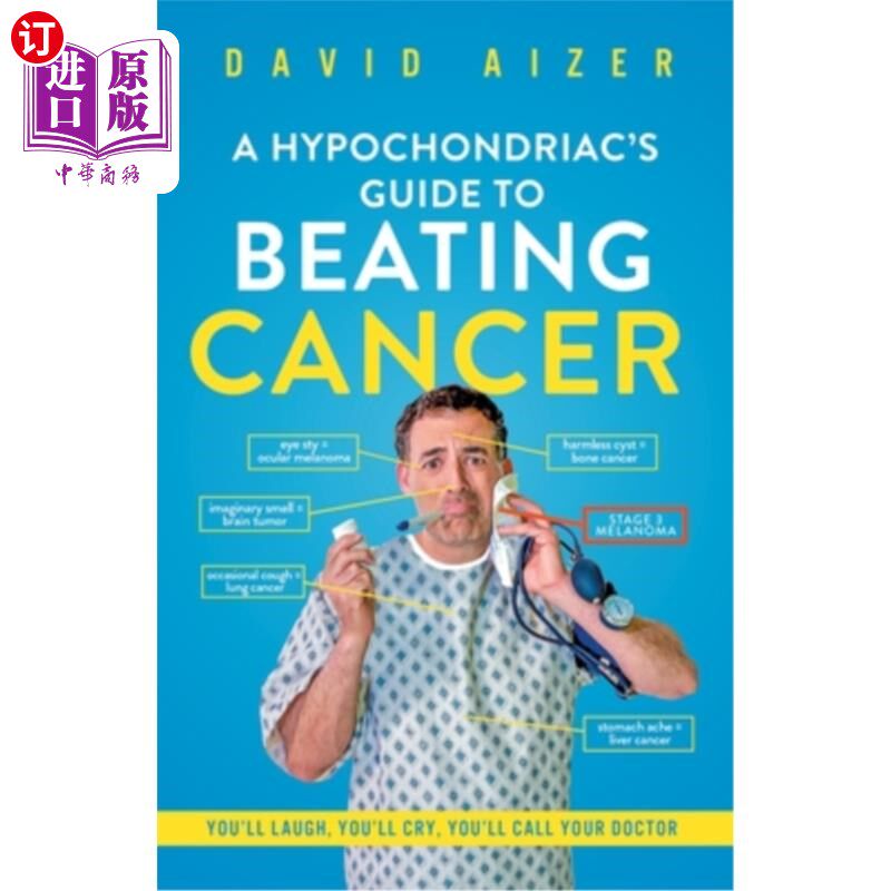 海外直订医药图书A Hypochondriac's Guide To Beating Cancer: You'll laugh, you'll cry, you'll call 忧郁症患者战胜癌症