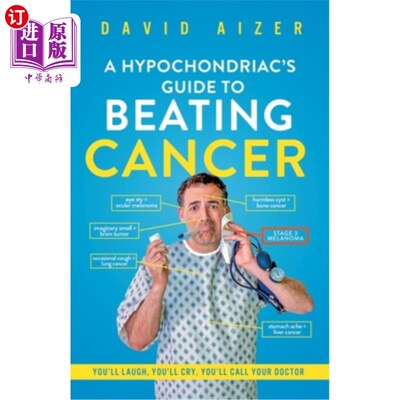海外直订医药图书A Hypochondriac's Guide To Beating Cancer: You'll laugh, you'll cry, you'll call 忧郁症患者战胜癌症
