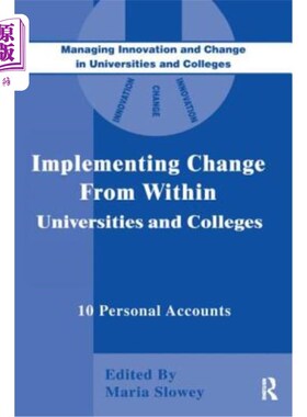 海外直订Implementing Change from Within in Universities and Colleges: Ten Personal Accou 在高校实施内部变革:来自中
