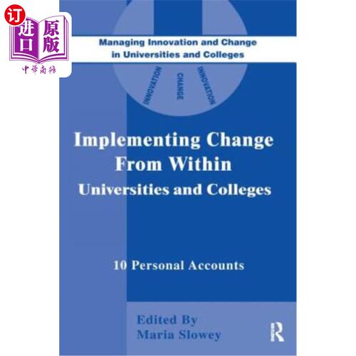 海外直订Implementing Change from Within in Universities and Colleges: Ten Personal Accou 在高校实施内部变革:来自中