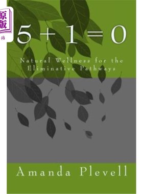 海外直订医药图书5 ] 1 = 0: Natural Wellness of the Eliminative Pathways 5]1=0：消除途径的自然健康