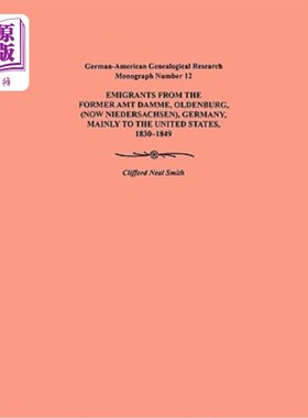 海外直订Emigration from the Former Amt Damme, Oldenburg (Now Niederschasen), Germany, Ma 从前Amt Damm