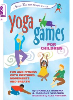 海外直订Yoga Games for Children: Fun and Fitness with Postures, Movements and Breath 儿童瑜伽游戏：姿势、动作和呼吸