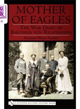 海外直订Mother of Eagles: War Diary of Baroness von Rich... 鹰之母:冯·希特霍芬男爵夫人的战争日记