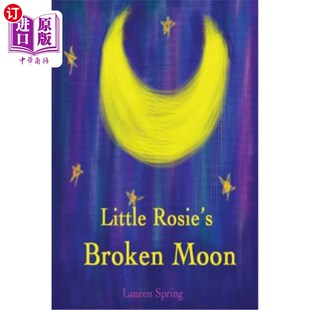 海外直订Little Rosie's Broken Moon 小罗西破碎的月亮