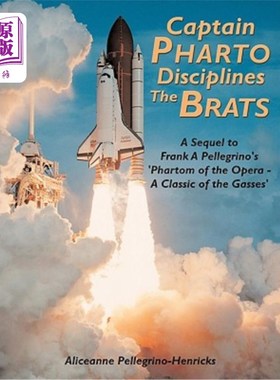 海外直订Captain Pharto Disciplines The Brats: A Sequel to Frank A Pellegrino's 'Phartom  法尔托船长管教孩子们：弗兰