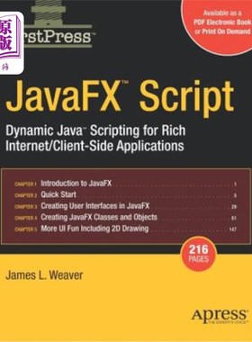海外直订Javafx Script: Dynamic Java Scripting for Rich Internet/Client-Side Applications Javafx脚本:富