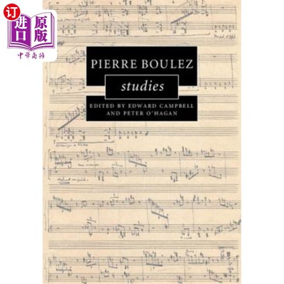 海外直订Pierre Boulez Studies 皮埃尔·布列兹研究