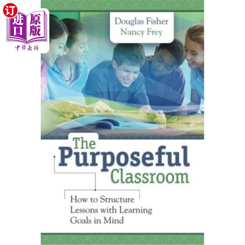 海外直订The Purposeful Classroom: How to Structure Lessons with Learning Goals in Mind 有目的的课堂：如何用学习目标