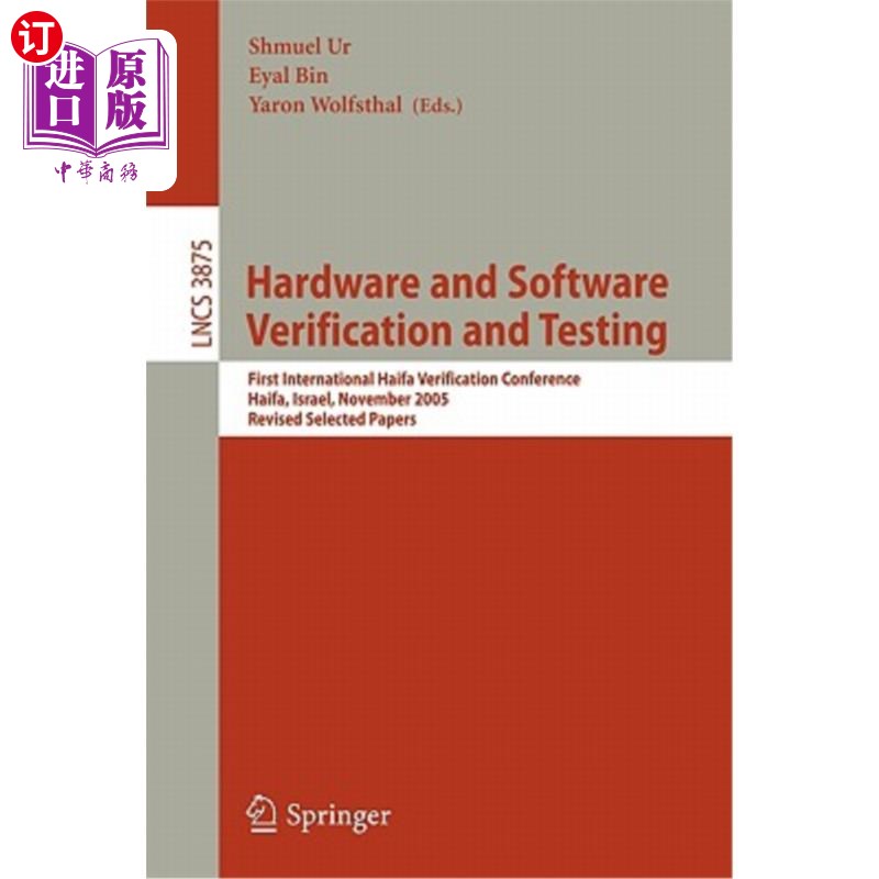 海外直订Hardware and Software, Verification and Testing: First International Haifa Verif 硬件和软件，验证和测试:第