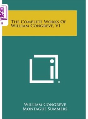 海外直订The Complete Works of William Congreve, V1 威廉·康格里夫的完整作品，v1