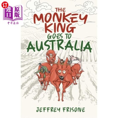 海外直订The Monkey King Goes to Australia: Book 4 孙悟空去澳大利亚:第四册