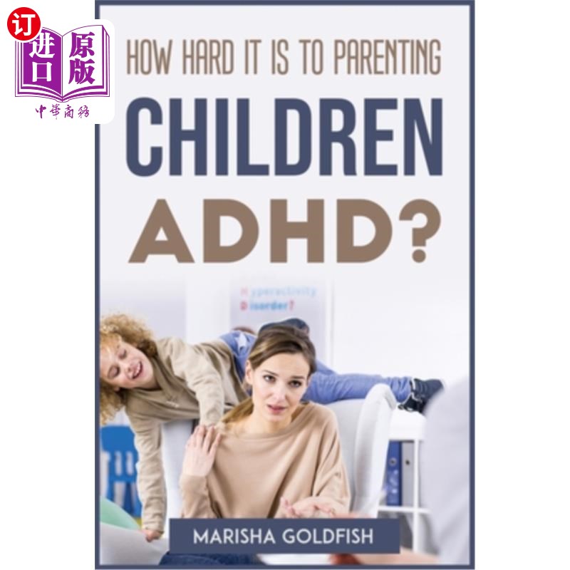 海外直订医药图书How Hard It Is to Parenting Children with Adhd? 养育多动症儿童有多难?