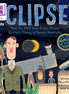 海外直订Eclipse: How the 1919 Solar Eclipse Proved Einstein's Theory of General Relativi 日食：1919年日食如何证明爱