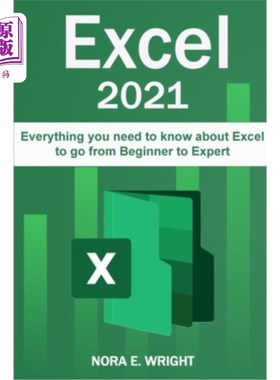 海外直订Excel 2021: Everything you need to know about Excel to go from Beginner to Exper Excel 2021