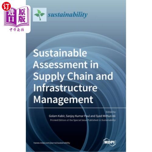 海外直订Sustainable Assessment in Supply Chain and Infrastructure Management 供应链与基础设施管理的可持续评估