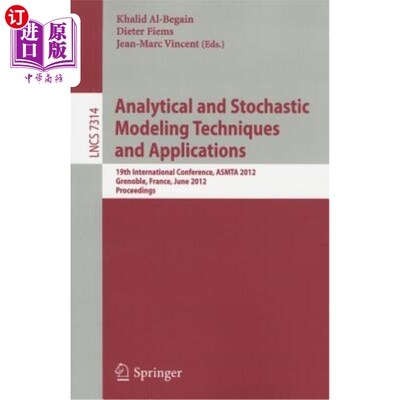 海外直订Analytical and Stochastic Modeling Techniques and Applications: 19th Internation 分析和随机建模技术及应用：