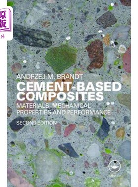 海外直订Cement-Based Composites: Materials, Mechanical Properties and Performance, Secon 水泥基复合材料:材料，机械
