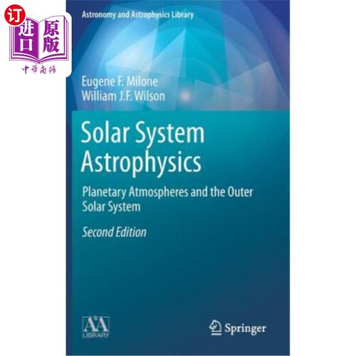 海外直订Solar System Astrophysics: Planetary Atmospheres and the Outer Solar System 太阳系天体物理学：行星大气和外