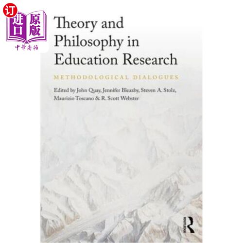 海外直订Theory and Philosophy in Education Research: Methodological Dialogues 教育研究中的理论与哲学：方法论对话