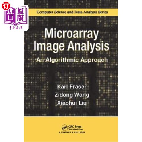 海外直订Microarray Image Analysis: An Algorithmic Approach 微阵列图像分析:一种算法方法