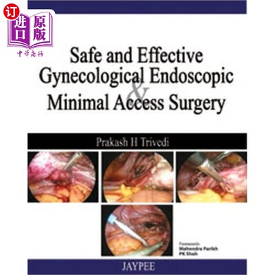 海外直订医药图书Safe and Effective: Gynecological Endoscopic and Minimal Access Surgery 安全有效：妇科内镜及微创手术