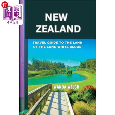 海外直订New Zealand: Travel Guide to the Land of the Long White Cloud 新西兰:长白云之国旅游指南