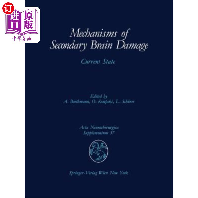 海外直订医药图书Mechanisms of Secondary Brain Damage: Current State 继发性脑损伤的机制：现状
