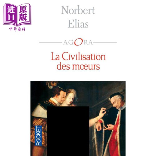 文明的进程 卷1 风俗文明 法文原版 La civilisation des moeurs Norbert Elias 欧洲史 西方文明习俗 【中商原版】