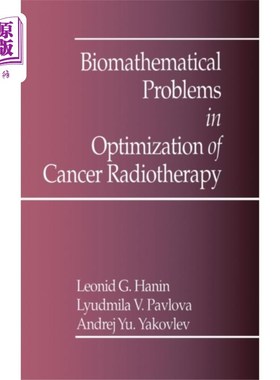 海外直订医药图书Biomathematical Problems in Optimization of Canc... 肿瘤放射治疗优化中的生物数学问题