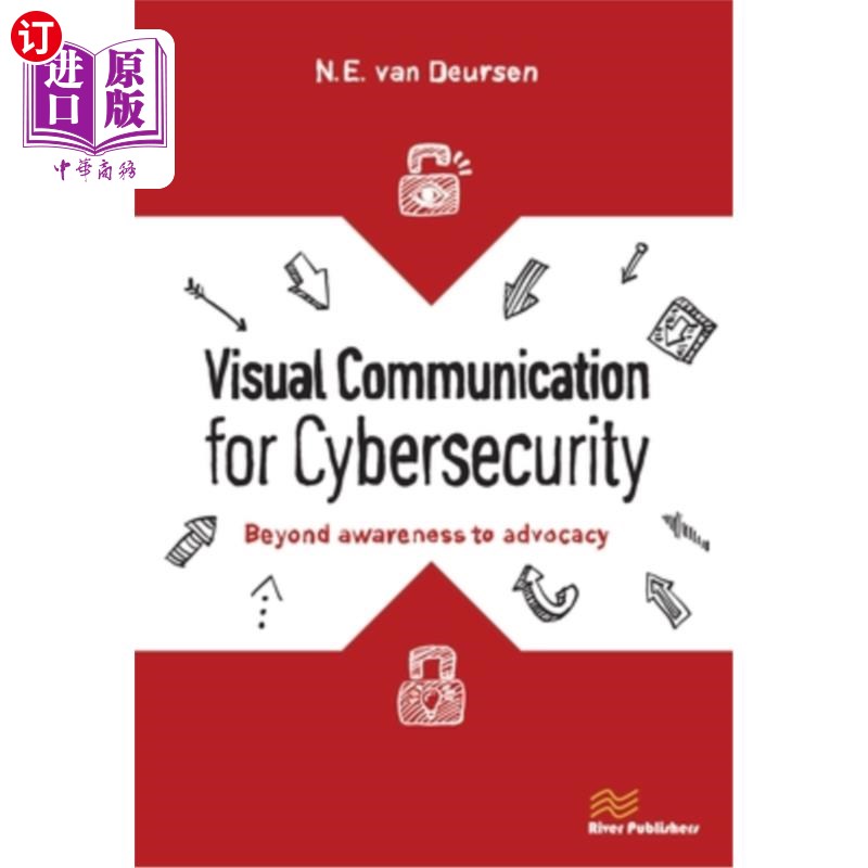 海外直订Visual Communication for Cybersecurity: Beyond Awareness to Advocacy 安全的视觉传达:从意识到倡导