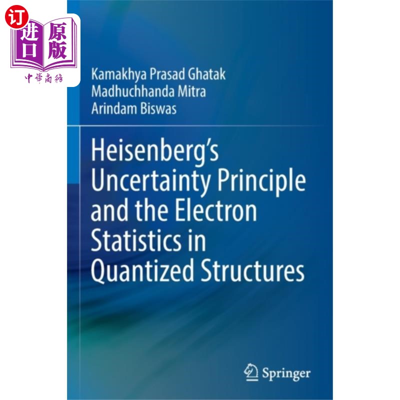海外直订Heisenberg's Uncertainty Principle and the Elect... 海森堡的测不准原理和量子化结构中的电子统计