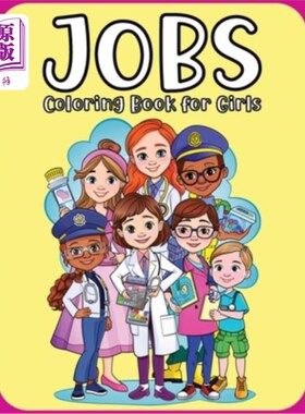 海外直订Dream Jobs Coloring Book for Girls: Dream Jobs & exciting professions for girls  梦想工作涂色书的女孩：梦想