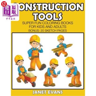 海外直订Construction Tools: Super Fun Coloring Books For Kids And Adults (Bonus: 20 Sket 建筑工具：超级有趣的儿童和