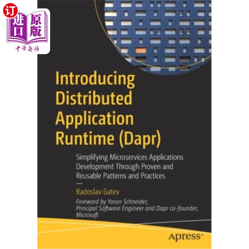 海外直订Introducing Distributed Application Runtime (Dapr): Simplifying Microservices Ap 引入分布式应用程序运行时（