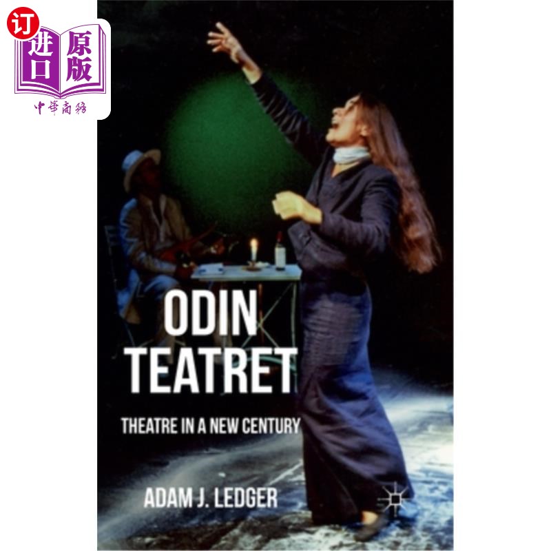海外直订Odin Teatret: Theatre in a New Century 奥丁剧院:新世纪的剧场