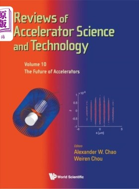海外直订Reviews of Accelerator Science and Technology - Volume 10: The Future of Acceler 器科学技术综述：第10卷