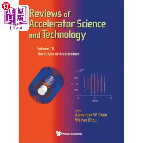 海外直订Reviews of Accelerator Science and Technology - Volume 10: The Future of Acceler 器科学技术综述：第10卷