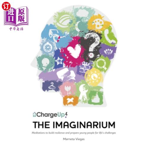 海外直订The Imaginarium: Meditations to Build Resilience and Prepare Young People for Li Imaginariu