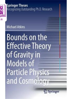 海外直订Bounds on the Effective Theory of Gravity in Models of Particle Physics and Cosm 粒子物理和宇宙学模型中引力有效