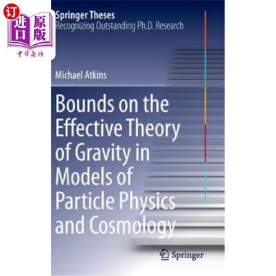 海外直订Bounds on the Effective Theory of Gravity in Models of Particle Physics and Cosm 粒子物理和宇宙学模型中引力有效