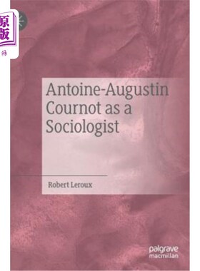 海外直订Antoine-Augustin Cournot as a Sociologist 社会学家安托万·奥古斯丁·古诺