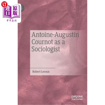 海外直订Antoine-Augustin Cournot as a Sociologist 社会学家安托万·奥古斯丁·古诺