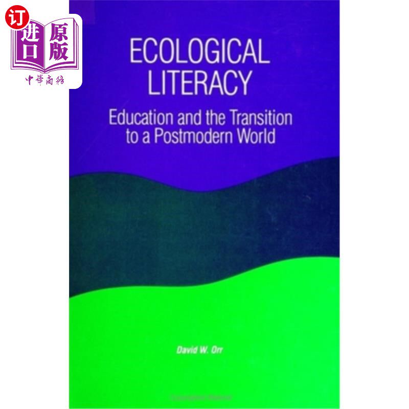 海外直订Ecological Literacy: Education and the Transition to a Postmodern World 生态素养:教育与后现代世界的过渡