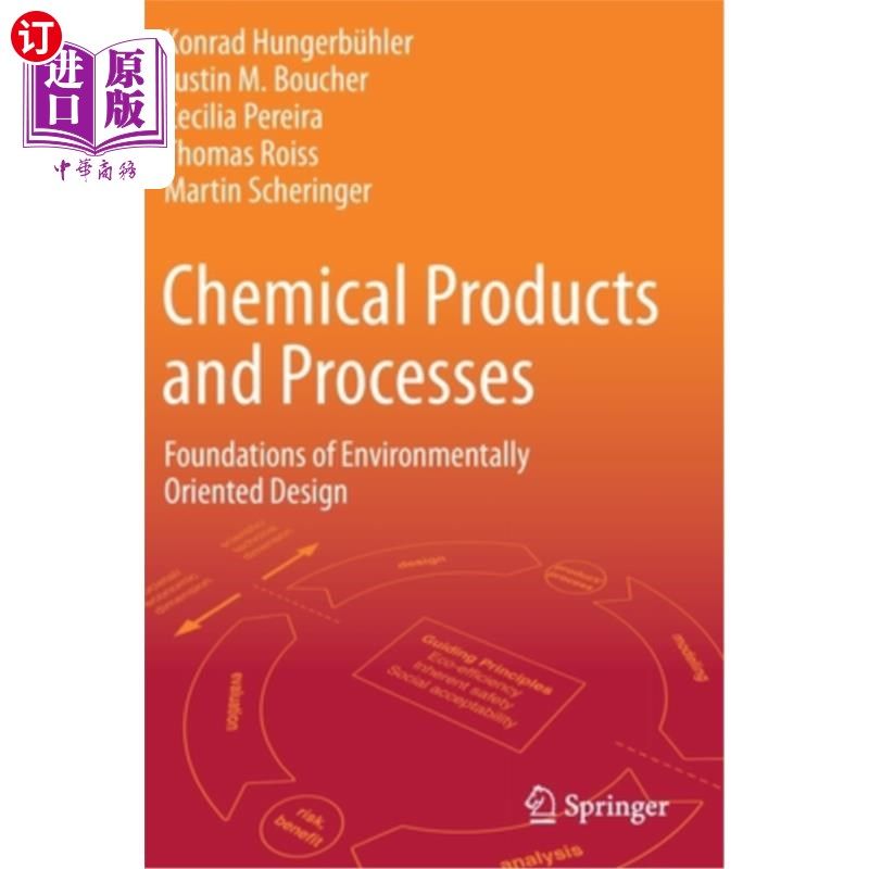 海外直订Chemical Products and Processes: Foundations of Environmentally Oriented Design 化工产品和工艺:环境导向设计