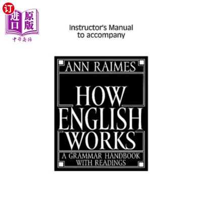 海外直订How English Works Instructor's Manual: A Grammar Handbook with Readings 如何使用英语教师手册：带阅读材料的
