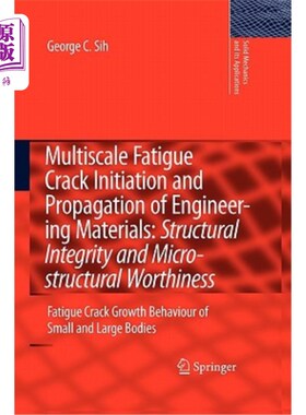 海外直订Multiscale Fatigue Crack Initiation and Propagation of Engineering Materials: St 工程材料的多尺度疲劳裂纹萌