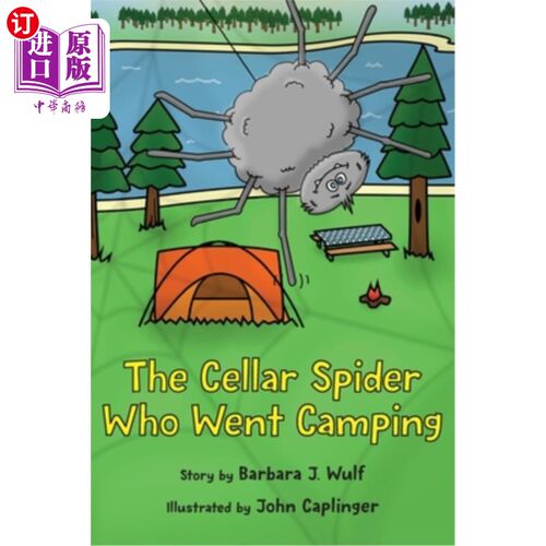 海外直订The Cellar Spider Who Went Camping 去露营的地窖蜘蛛